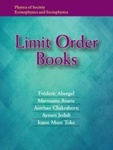 Limit Order Books - Frederic Abergel ; Marouane Anane ; Anirban (Jawaharlal Nehru University) Chakraborti ; Aymen Jedidi - 9781107163980
