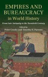 Empires and Bureaucracy in World History - PETER (TRINITY COLLEGE,  Dublin) Crooks ; Timothy H. (Washington University, St Louis) Parsons - 9781107166035