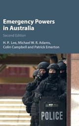 Emergency Powers in Australia - H. P. (MONASH UNIVERSITY,  Victoria) Lee ; Michael W. R. Adams ; Colin (Monash University, Victoria) Campbell ; Patrick (Monash University, Victoria) Emerton - 9781107166530