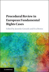 Procedural Review in European Fundamental Rights Cases - JANNEKE (UNIVERSITEIT UTRECHT,  The Netherlands) Gerards ; Eva (Universiteit Gent, Belgium) Brems - 9781107183773