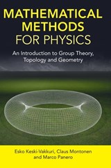 Mathematical Methods for Physics - Esko (University of Helsinki) Keski-Vakkuri ; Claus (University of Helsinki) Montonen ; Marco (Universita degli Studi di Torino Panero - 9781107191136
