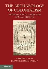 The Archaeology of Colonialism - BARBARA L. (STANFORD UNIVERSITY,  California) Voss ; Eleanor (University of Manchester) Conlin Casella - 9781107401266