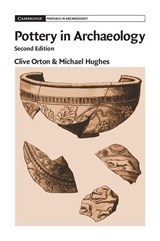 Pottery in Archaeology - Clive (University College London) Orton ; Michael (British Museum Hughes - 9781107401303