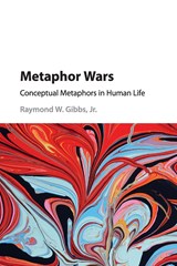 Metaphor Wars - JR,  Raymond W. (University of California, Santa Cruz) Gibbs - 9781107415553