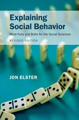 Explaining Social Behavior - Jon (College de France Elster - 9781107416413