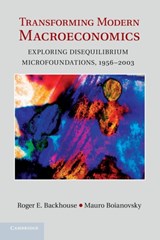 Transforming Modern Macroeconomics - Roger E. (University of Birmingham) Backhouse ; Mauro (Universidade de Brasilia) Boianovsky - 9781107435384