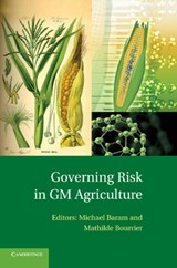 Governing Risk in GM Agriculture - Michael Baram ; Mathilde Bourrier - 9781107440029