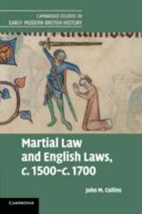 Martial Law and English Laws, c.1500-c.1700 - John M. Collins - 9781107469488