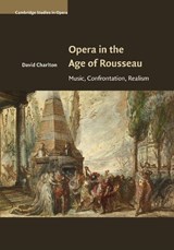 Opera in the Age of Rousseau - David (Royal Holloway Charlton - 9781107504349