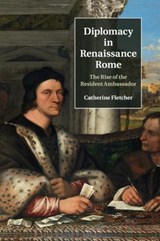 Diplomacy in Renaissance Rome - FLETCHER,  Catherine (University of Sheffield) - 9781107515789