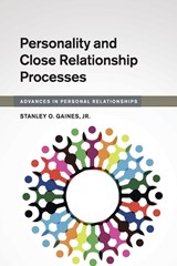 Personality and Close Relationship Processes - JR,  Stanley O. (Brunel University) Gaines - 9781107524750
