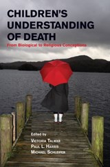Children's Understanding of Death - VICTORIA (MCGILL UNIVERSITY,  Montreal) Talwar ; Paul L. (Harvard University, Massachusetts) Harris ; Michael (Universite du Quebec, Montreal) Schleifer - 9781107531598