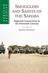 Smugglers and Saints of the Sahara - Judith (University of Oxford) Scheele - 9781107533813