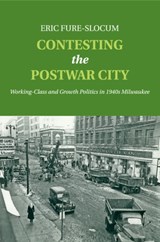 Contesting the Postwar City - ERIC (ST OLAF COLLEGE,  Minnesota) Fure-Slocum - 9781107554849