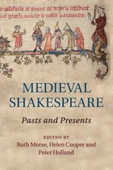 Medieval Shakespeare - RUTH MORSE ; HELEN (UNIVERSITY OF CAMBRIDGE) COOPER ; PETER (UNIVERSITY OF NOTRE DAME,  Indiana) Holland - 9781107559523