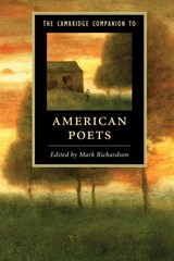 The Cambridge Companion to American Poets - RICHARDSON,  Mark (Doshisha University, Kyoto) - 9781107560789