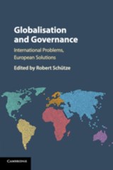 Globalisation and Governance - Robert (University of Durham) Schutze - 9781107570337