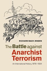 The Battle against Anarchist Terrorism - Richard Bach Jensen - 9781107595538