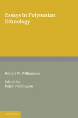 Essays in Polynesian Ethnology - Robert W. Williamson - 9781107600737