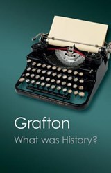 What Was History? - Anthony (Princeton University Grafton - 9781107606159
