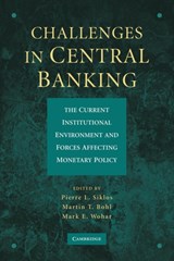 Challenges in Central Banking - PIERRE L. (WILFRID LAURIER UNIVERSITY,  Ontario) Siklos ; Martin T. (Westfalische Wilhelms-Universitat Munster, Germany) Bohl ; Mark E. (University of Nebraska, Omaha) Wohar - 9781107616493