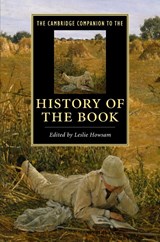 The Cambridge Companion to the History of the Book - Leslie (University of Windsor Howsam - 9781107625099