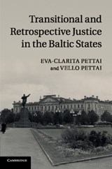 Transitional and Retrospective Justice in the Baltic States - Eva-Clarita Pettai ; Vello Pettai - 9781107627581