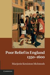 Poor Relief in England, 1350-1600 - Marjorie Keniston (University of Colorado Boulder) McIntosh - 9781107634534