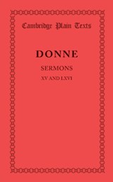 Sermons XV and LXVI - John Donne - 9781107638174