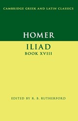 Homer: Iliad Book XVIII - Homer - 9781107643123