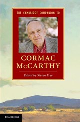 The Cambridge Companion to Cormac McCarthy - Steven (California State University Frye - 9781107644809