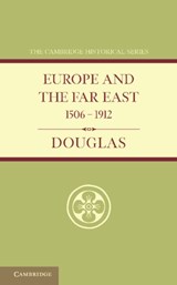 Europe and the Far East 1506-1912 - Robert K. Douglas - 9781107647541