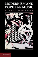 Modernism and Popular Music - RONALD,  Ph.D (University of Oklahoma) Schleifer - 9781107655300