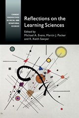 Reflections on the Learning Sciences - Michael A. (North Carolina State University) Evans ; Martin J. (Universidad de los Andes Packer ; R. Keith (University of North Carolina Sawyer - 9781107659445