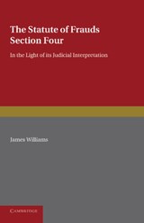 The Statute of Frauds Section Four - James Williams - 9781107673779