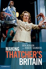 Making Thatcher's Britain - JACKSON, Robert - 9781107683372