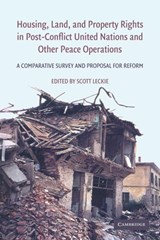 Housing, Land, and Property Rights in Post-Conflict United Nations and Other Peace Operations - Scott Leckie - 9781107683419