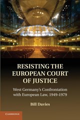 Resisting the European Court of Justice - BILL (AMERICAN UNIVERSITY,  Washington DC) Davies - 9781107685352