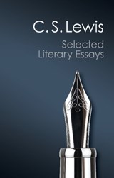 Selected Literary Essays - C. S. Lewis - 9781107685383