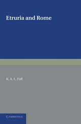 Etruria and Rome - R. A. L. Fell - 9781107687011