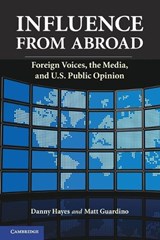 Influence from Abroad - DANNY (GEORGE WASHINGTON UNIVERSITY,  Washington DC) Hayes ; Matt (Providence College, Rhode Island) Guardino - 9781107691025
