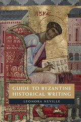 Guide to Byzantine Historical Writing - Leonora (University of Wisconsin Neville - 9781107691162