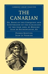The Canarian - Pierre Bontier ; Jean Le Verrier - 9781108011396
