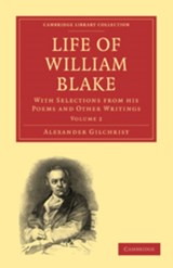 Life of William Blake - Alexander Gilchrist - 9781108013680