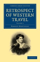 Retrospect of Western Travel - Harriet Martineau - 9781108019286