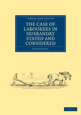 The Case of Labourers in Husbandry Stated and Considered - David Davies - 9781108024747