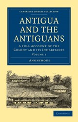 Antigua and the Antiguans - Anonymous - 9781108027762