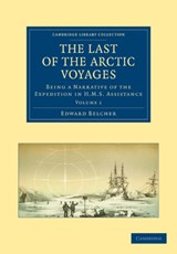 The Last of the Arctic Voyages - Edward Belcher - 9781108028882
