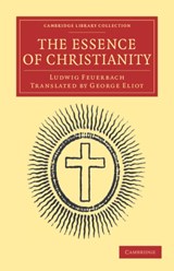 The Essence of Christianity - Ludwig Feuerbach - 9781108040310