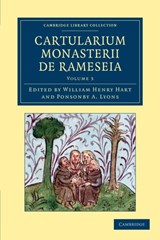 Cartularium Monasterii de Rameseia - William Henry Hart ; Ponsonby A. Lyons - 9781108052207